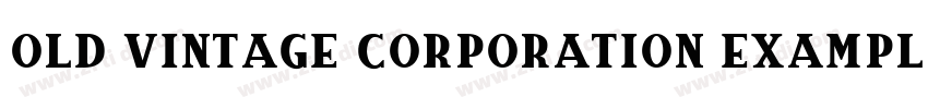 old vintage corporation exampls字体转换